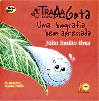 A Gota - Um Biografia Bem Apressada - Uma História Apaixonada