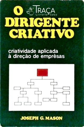 O Dirigente Criativo