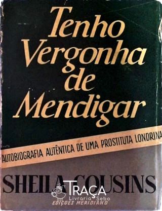 Tenho Vergonha de Mendigar