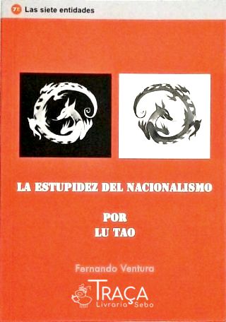 La Estupidez Del Nacionalismo - Por Lu Tao