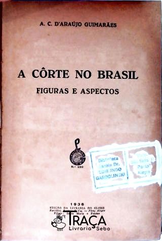 A Côrte No Brasil
