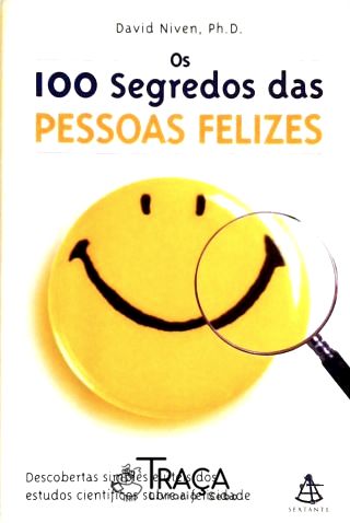 Os 100 Segredos das Pessoas Felizes