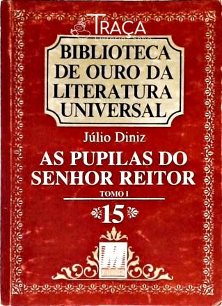 As Pupilas do Senhor Reitor - Tomo I