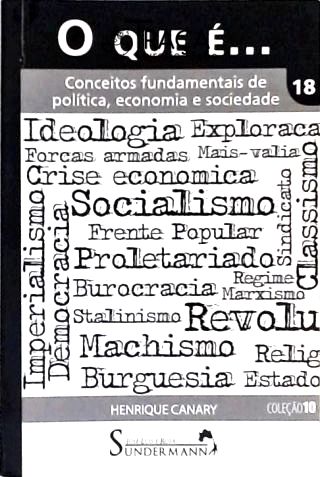 O Que É... Conceitos Fundamentais de Política, Economia e Sociedade