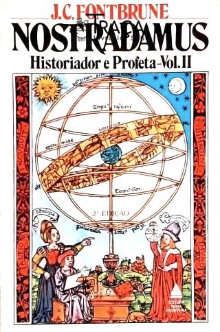 Nostradamus - Historiador e Profeta - Vol. 2