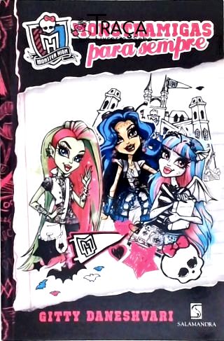 Monster High - Monstramigas Para Sempre
