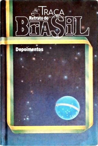 Retrato do Brasil - Depoimentos - Vol. 4