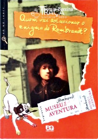 Quem Vai Solucionar O Enigma De Rembrandt?