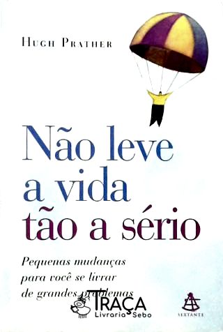 Não Leve a Vida Tão a Sério