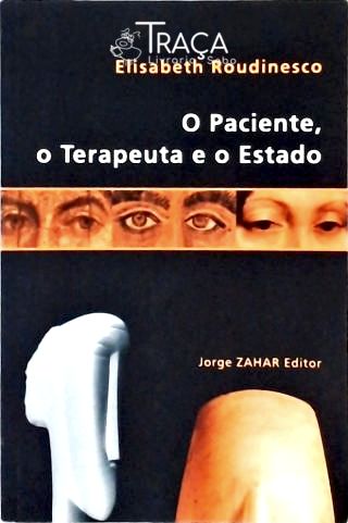 O Paciente, o Terapeuta e o Estado