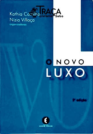 O Novo Luxo