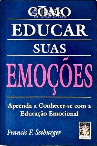 Como Educar Suas Emoções