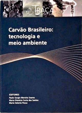 Carvão Brasileiro - Tecnologia e Meio Ambiente