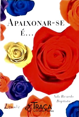 Apaixonar-se É...