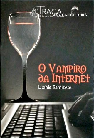O Vampiro Da Internet