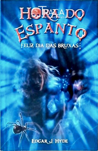 Hora do Espanto - Feliz Dia das Bruxas