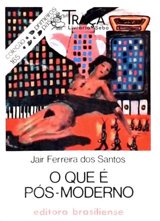 O Que É Pós-moderno