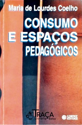 Consumo e Espaços Pedagógicos