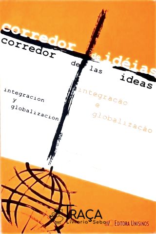 Corredor De Idéias - Integração E Globalização