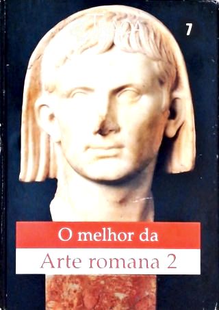 O Melhor da Arte Roma 2 - Vol. 7