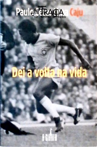 Dei A Volta Na Vida
