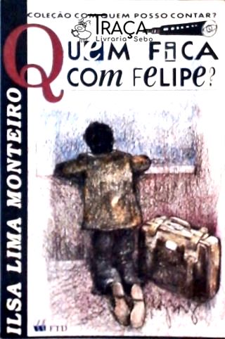 Quem Fica com Felipe?