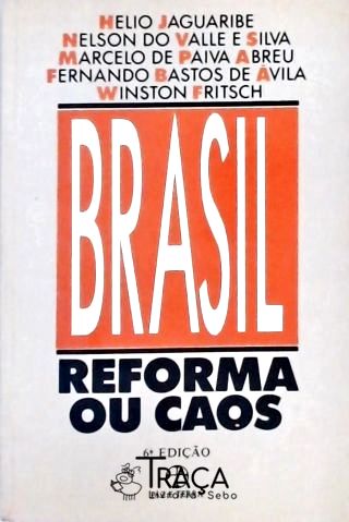 Brasil - Reforma Ou Caos