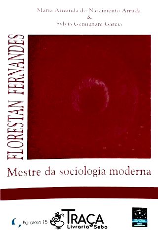 Florestan Fernandes - Mestre da Sociologia Moderna
