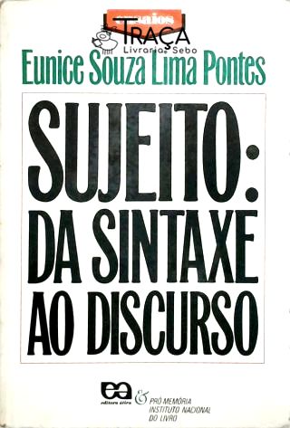 Sujeito - da Sintaxe Ao Discurso