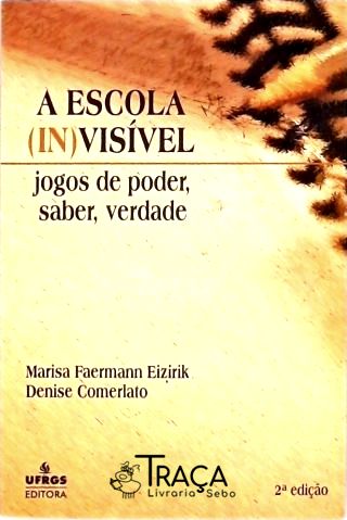 A Escola (in)visível
