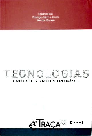 Tecnologias E Modos Do Ser No Contemporâneo
