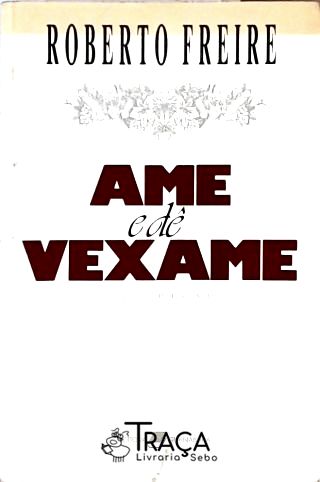 Ame e Dê Vexame