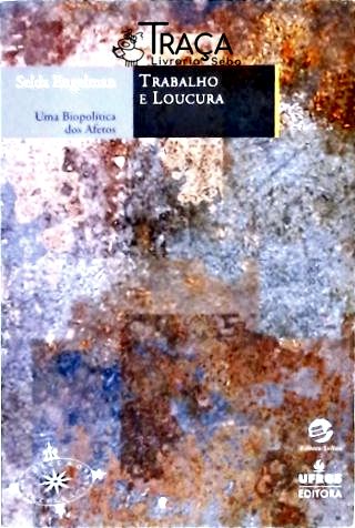 Trabalho E Loucura