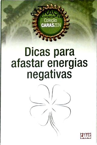Dicas Para Afastar Energias Negativas