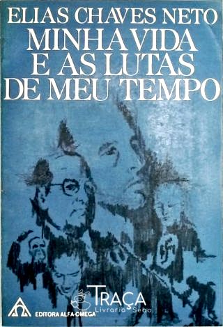 Minha Vida E As Lutas De Meu Tempo