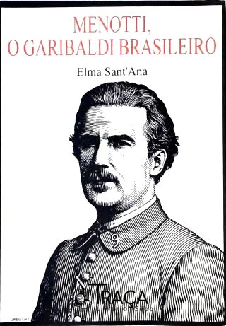 Menotti O Garibaldi Brasileiro