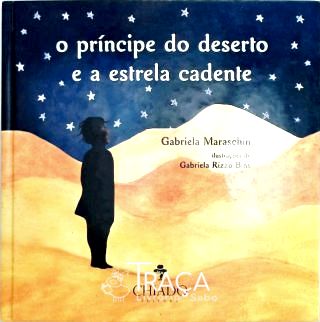 O principe do deserto e a estrela cadente
