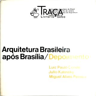Arquitetura Brasileira Após Brasilia - Depoimentos