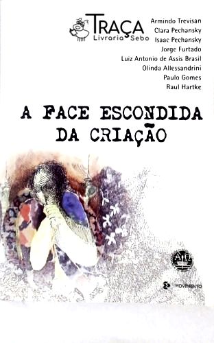 A Face Escondida Da Criação