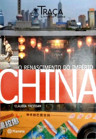 China - o Renascimento do Império