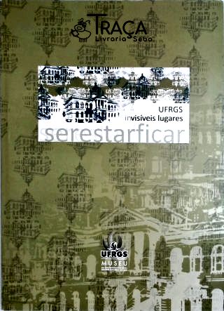 Invisiveis Lugares - Serestarficar