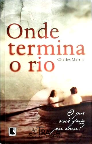 Onde Termina O Rio