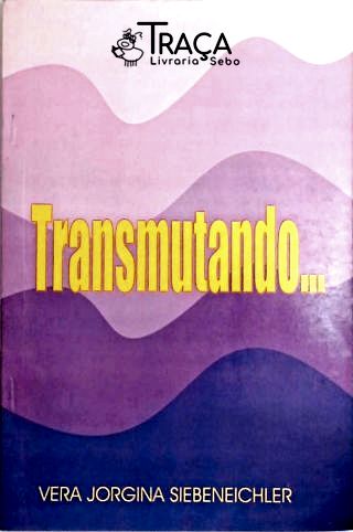 Transmutando