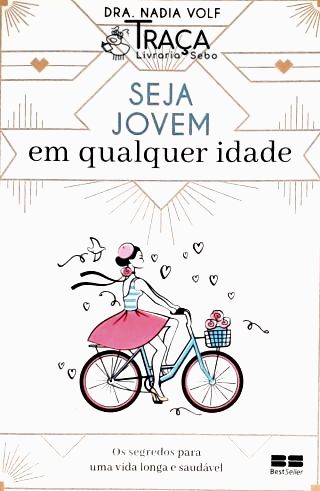 Seja Jovem Em Qualquer Idade