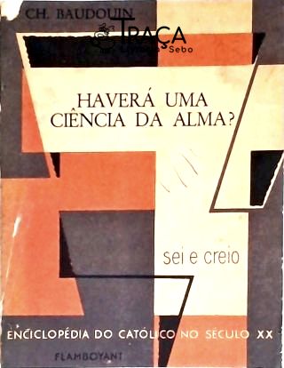 Haverá Uma Ciência da Alma?