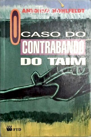O Caso Do Contrabando Do Taim