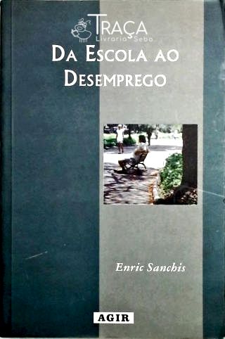 Da Escola Ao Desemprego