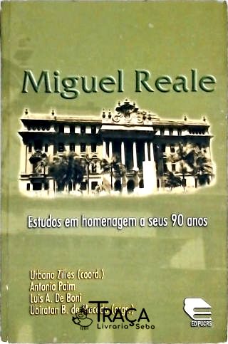 Miguel Reale - Estudos em Homenagem a Seus 90 Anos