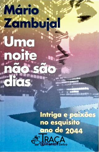 Uma Noite Não São Dias