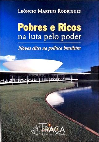 Pobres e Ricos Na Luta Pelo Poder